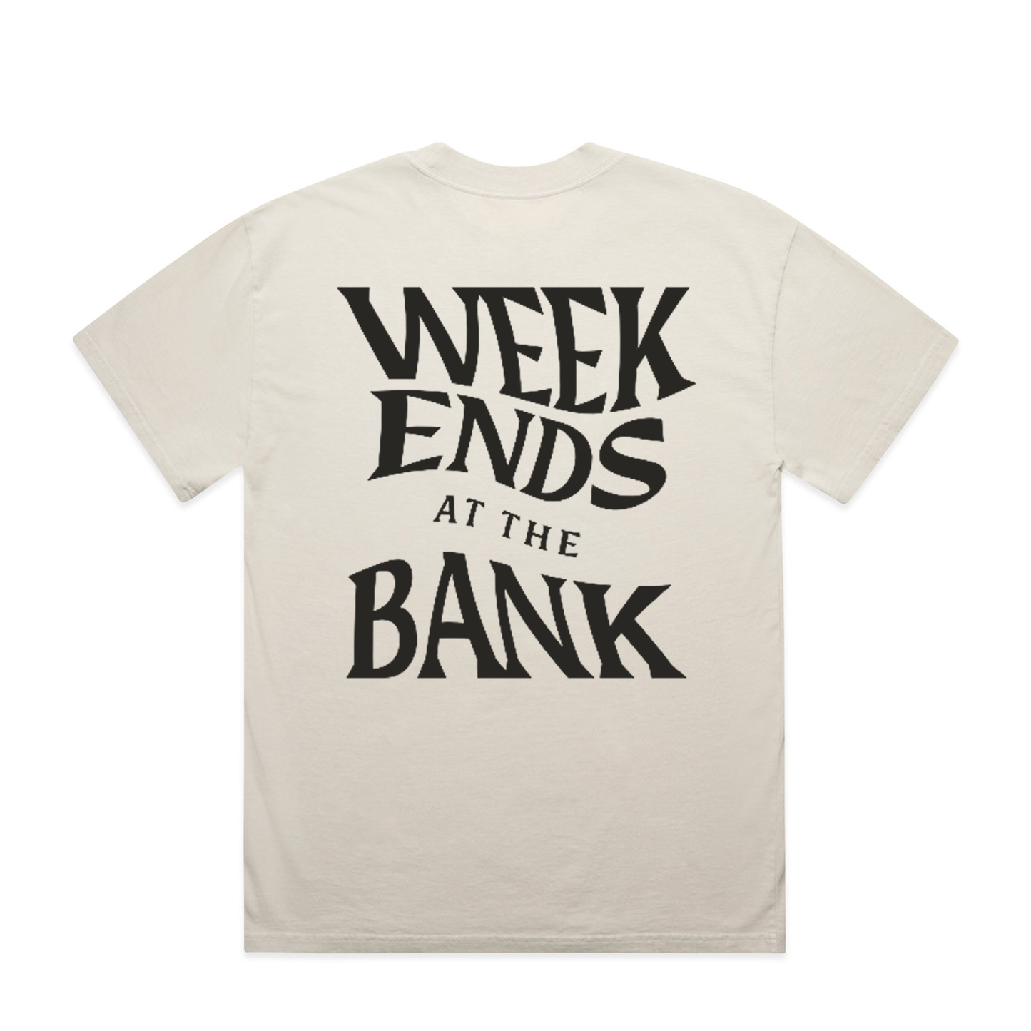 Weekends at The Bank Tee